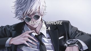 nightcore - such a whore