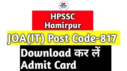 Admit Card JOA(IT) Post Code-817 | hpssc Hamirpur |@ThePioneerClasses