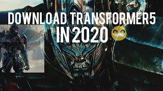 how to download transformers 5 in 2020 screenshot 5