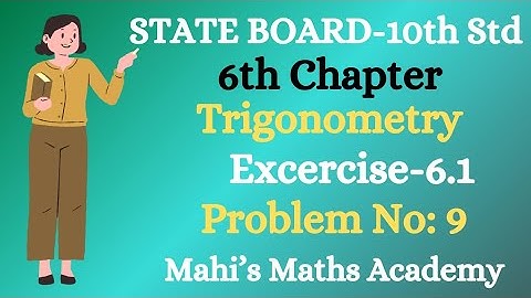 TN-10th Std-MATHS-Trigonometry-Ex-6.1-Q.No-9 #10thclass #mathsintamil#stateboard #trigonometry#maths