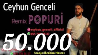 Ceyhun Genceli (Saz) - Popuri Remix 2020