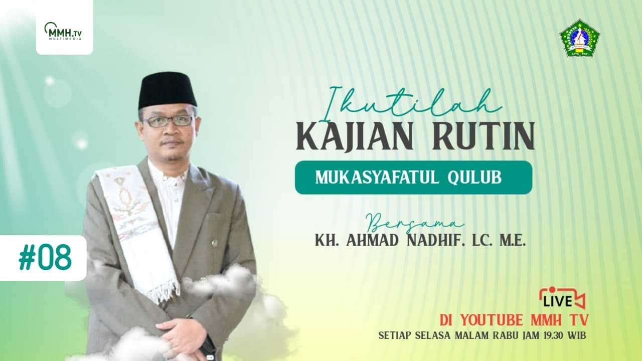 009 Kajian Rutin Kitab Mukasyafatul Qulub | KH. Ahmad Nadhif, Lc., M.E. | Selasa Malam Rabu