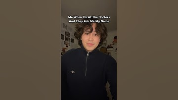 When I’m At The Doctors And They Ask Me My Name #short #youtubeshorts #youtuber