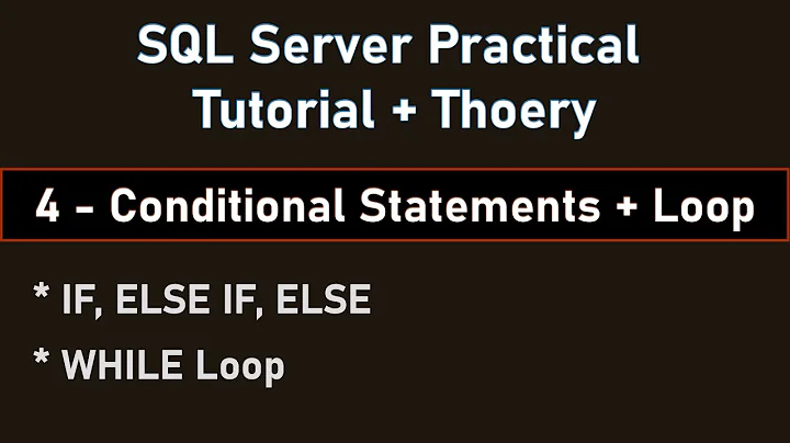 Conditional Statements (If, else) & Loops in SQL Server | English