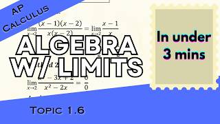 Solving Limits Algebraically in Under 3 mins (AP Calculus AB/BC Unit 1 Topic 6) 1.6
