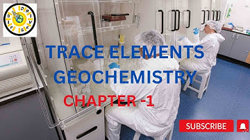 Trace Elements Geochemistry I PART- 1 I IIT-JAM I GATE | CSIR NET | UPSC | UPSC -CSE I