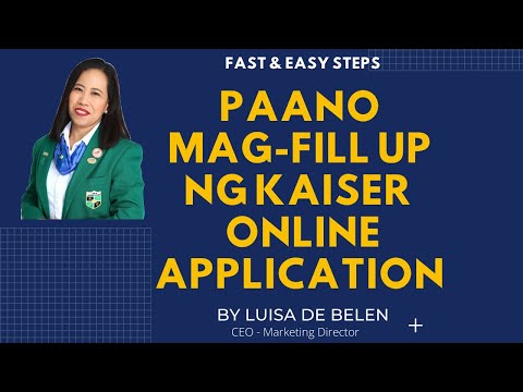 Paano Mag--fill up Ng Kaiser Online Application