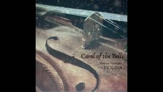 ViOLiNiA Zhanna Stelmakh - Carol of the Bells ( Instrumental/Violin  1 Hour Version)