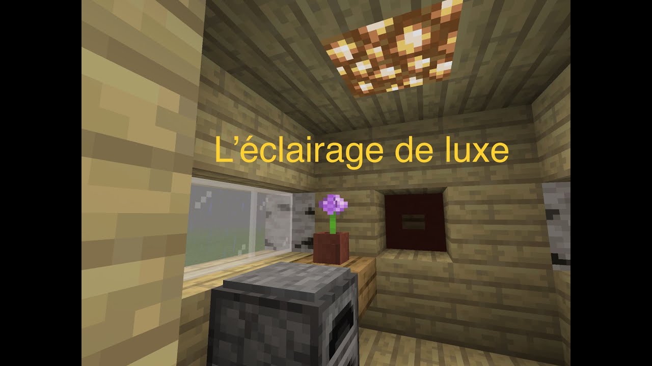 L’éclairage de luxe | Minecraft tuto P.3 - YouTube