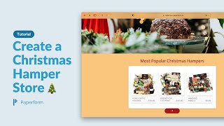 How to make a Christmas Hamper Online Store - with Paperform