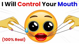 I Will Control Your Mouth For 6 Seconds! (100% Real)