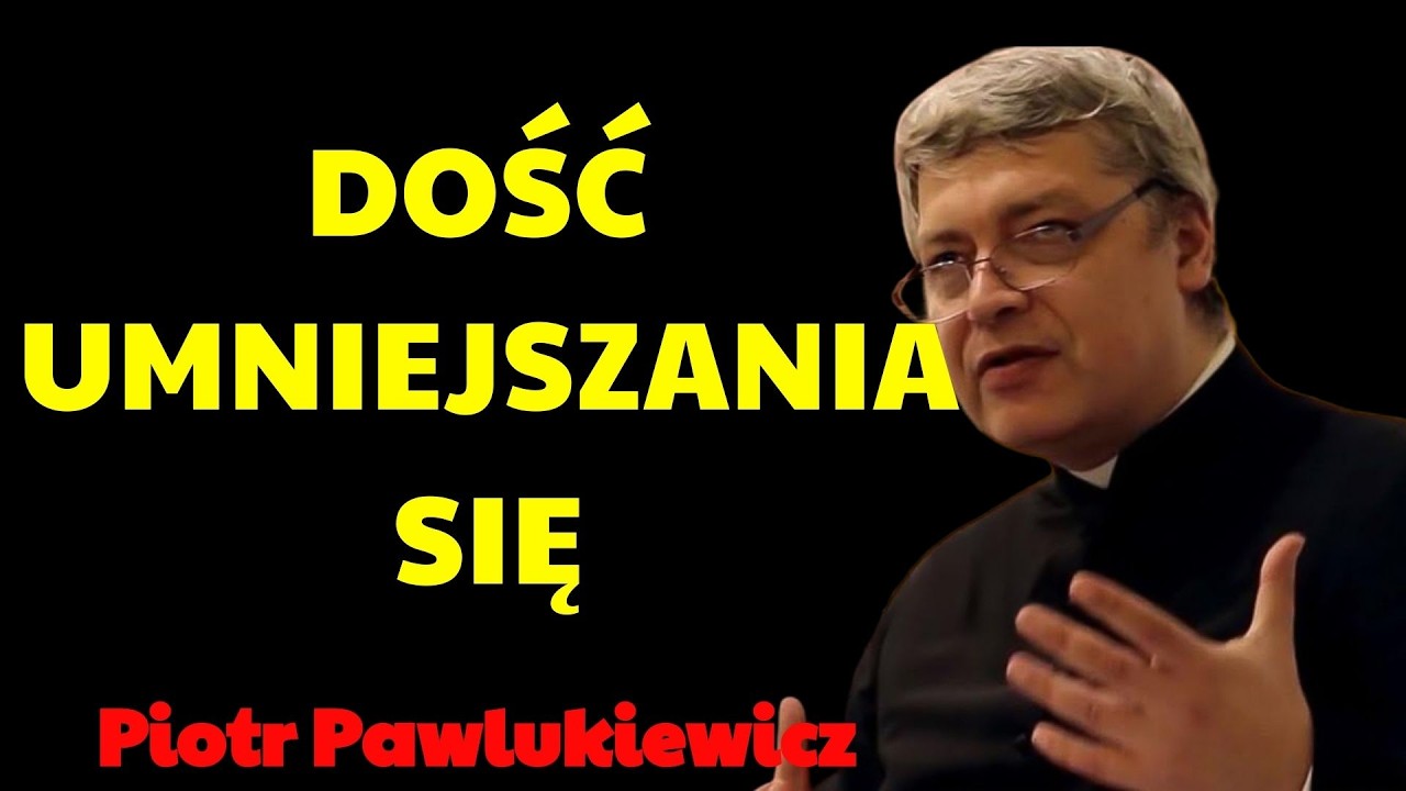 DOŚĆ UMNIEJSZANIA SIĘ, BÓG WIDZI W TOBIE WIĘCEJ!   | Piotr Pawlukiewicz Kazania