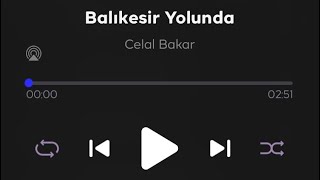 Thm - Balıkesir Yolunda (Celal Bakar)
