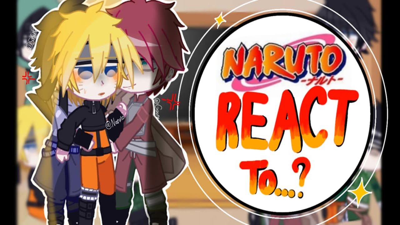[NARUTO SHIPPUDEN REATC TO...?]All/Narubowl||!!AU+OCC!!||By:me||