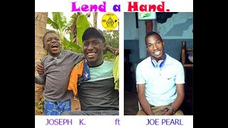 Lend a Hand audio out by Joseph K ft Joe Pearl