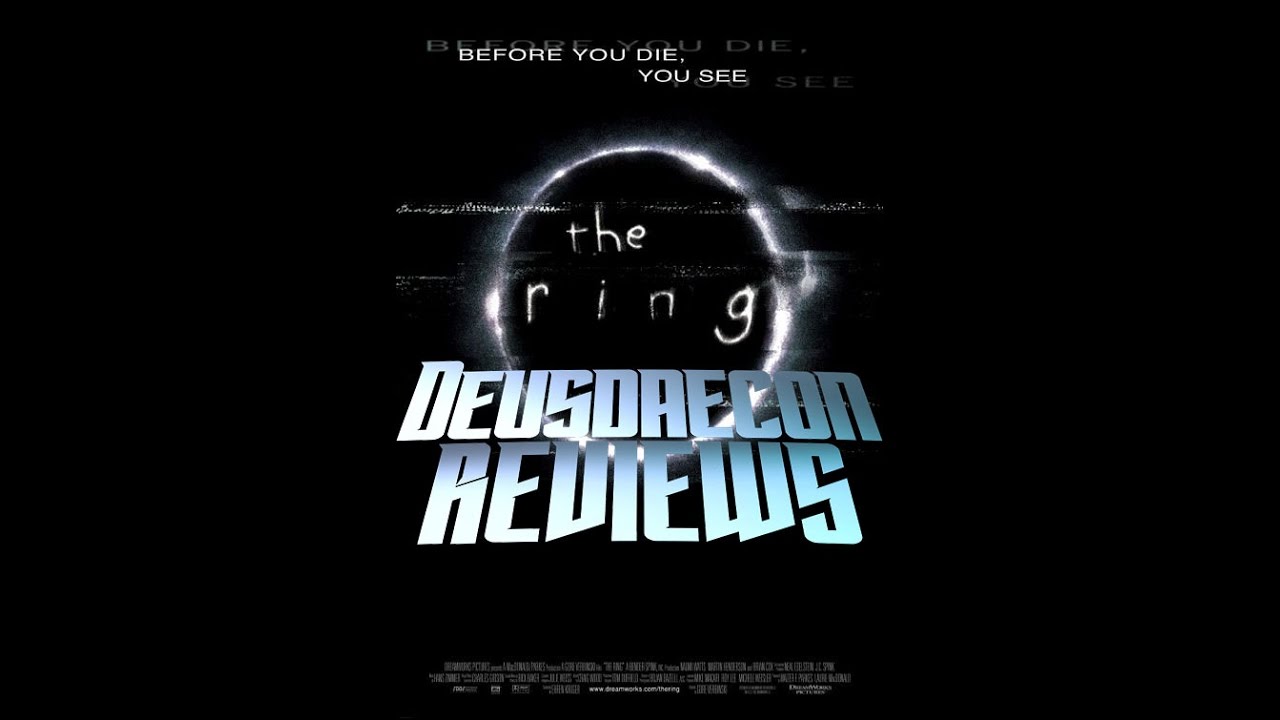 The Ring  - Deusdaecon Reviews