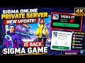 SIGMA FF IS BACK 🔥 NEW UPDATE PRIVATE SERVER 2026