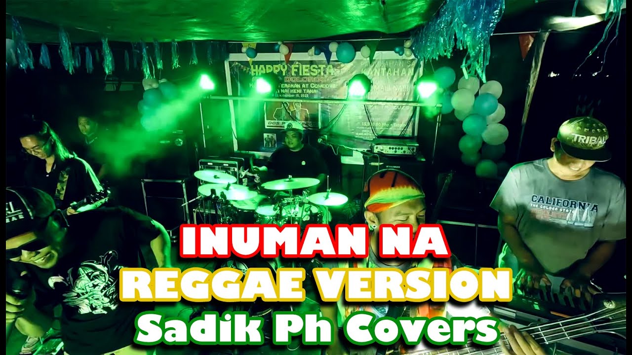 INUMAN NA (REGGAE VERSION) - SADIK BAND COVER - YouTube