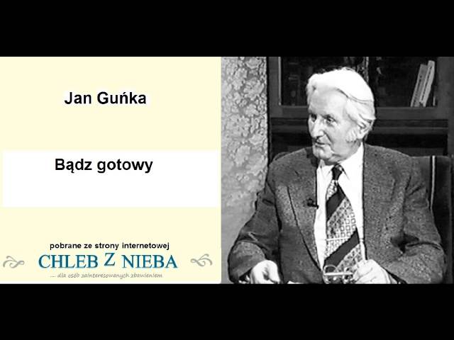 Jan Gunka - Badz gotowy