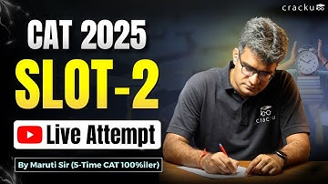 CAT 2025 Slot-2 LIVE ATTEMPT By Maruti Sir (5 Time CAT 100%iler) | CAT 2025 Answers