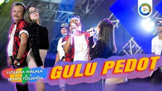 Lusiana Malala Feat. Irvan Yolanda - Gulu Pedot (New Maska)