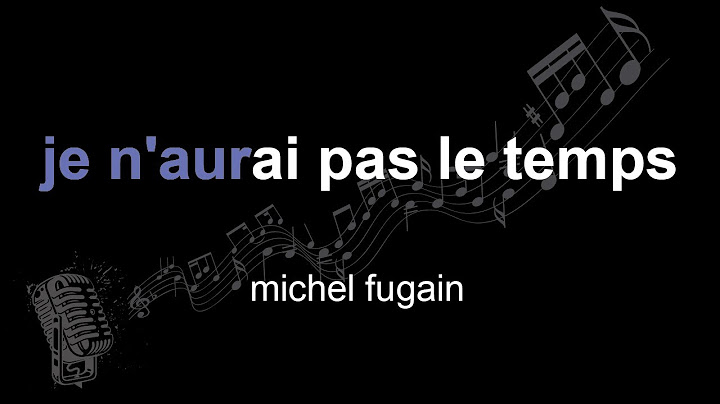 michel fugain | je n'aurai pas le temps | lyrics | paroles | letra |