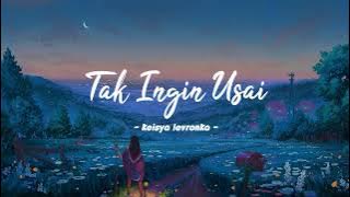 Keisya Levronka - Tak Ingin Usai (lirik) #lirik #music #lagu #lyrics #LaguIn