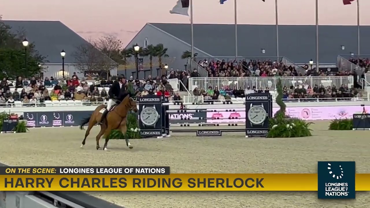 Harry Charles Riding Sherlock - 2025 Longines League of Nations with Diana De Rosa