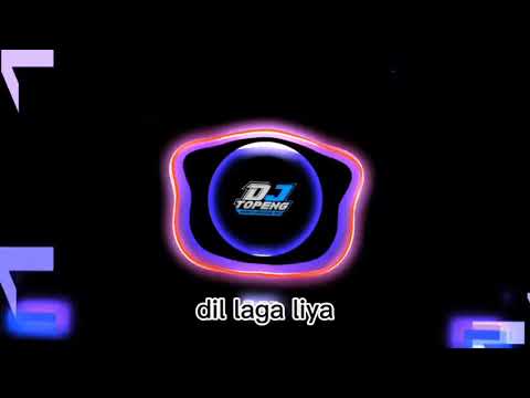 DJ TOPENG dil laga liya viral di tiktok❗❗❗
