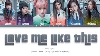 NMIXX (엔믹스) - Love Me Like This [Color Coded Letra 'Sub Español' Han/Rom/Esp]
