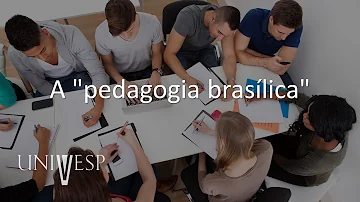 O que era a pedagogia Brazilica?