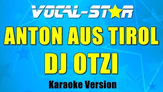 Dj Otzi - Anton Aus Tirol Karaoke Version