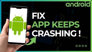 Details How to Fix Android App Keeps Crashing Update