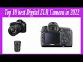 Top 10 best Digital SLR Camera in 2022