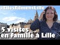 Lille : 5 lieux à visiter en famille #EllesFilmentLille