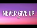 Sia - Never Give Up (Lyrics)