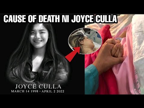 JOYCE CULLA PUMANAW NA|CAUSE OF DEATH|SANHI NG PAGKAMATAY NIYA!!