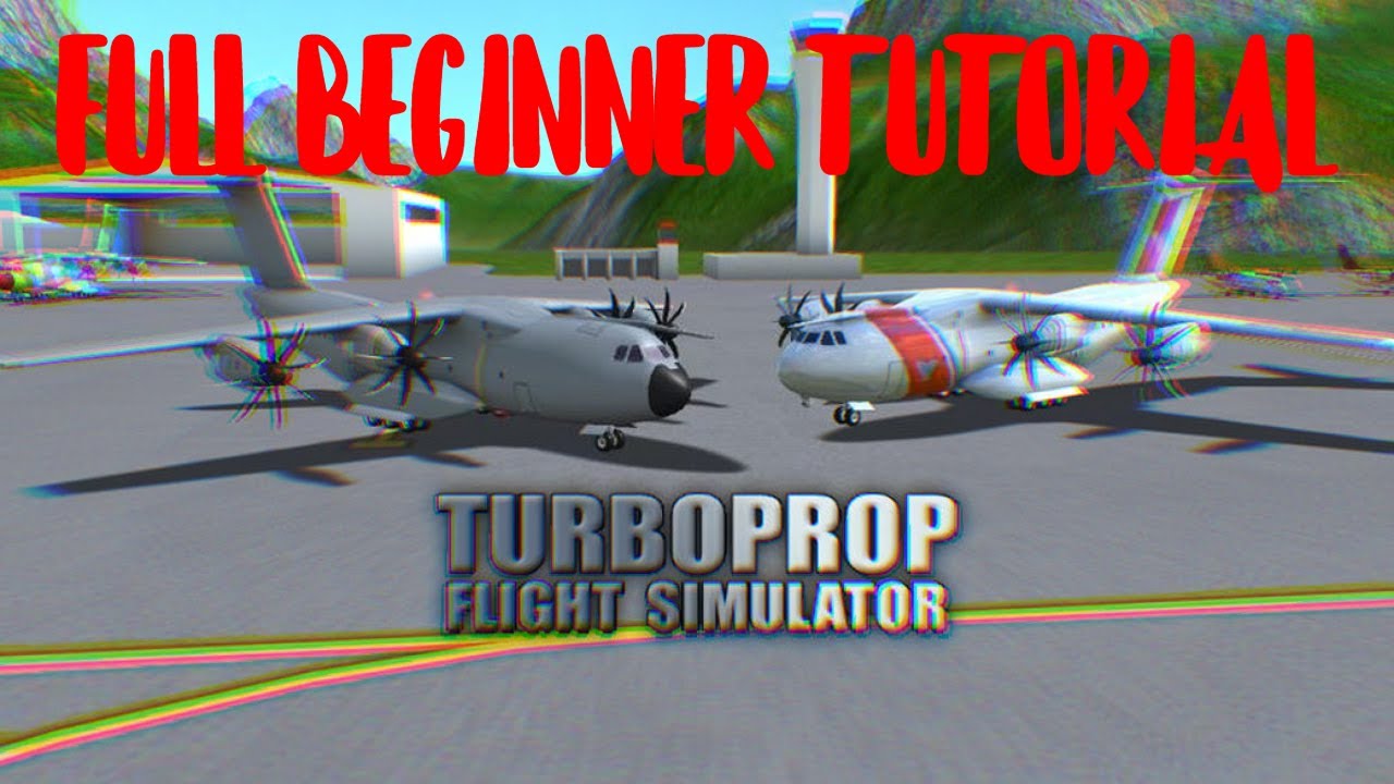 Turboprop Flight Simulator - Full Beginners Tutorial - YouTube