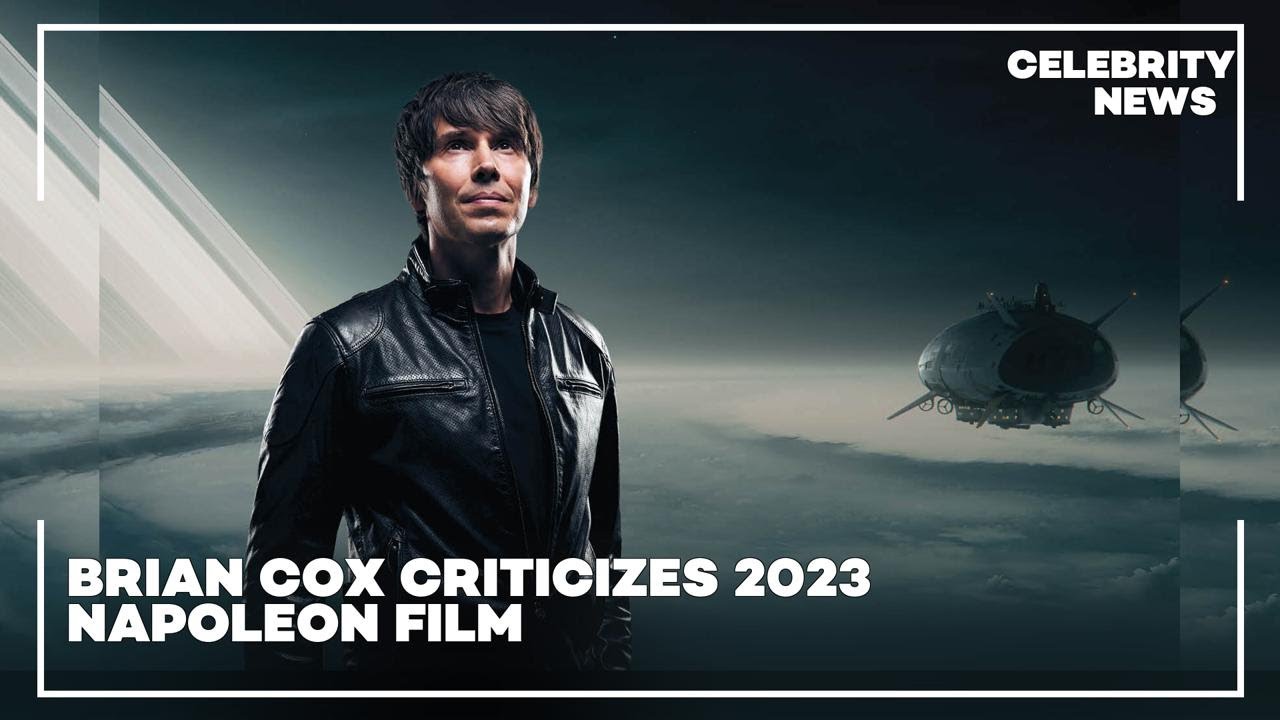 Brian Cox criticizes 2023 Napoleon film Celebrity Weekly