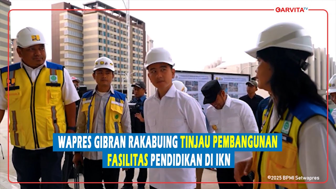 Wapres Gibran Rakabuing Tinjau Pembangunan Fasilitas Pendidikan di IKN