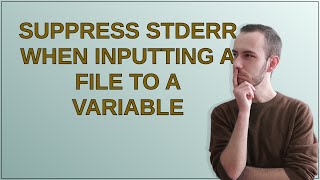 Unix: suppress stderr when inputting a file to a variable