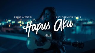 Hapus Aku (Acoustic Version) - Nidji | Cover Denny Acoustic Music (Lagu Galau & Menyentuh)
