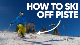 How To Ski Off Piste