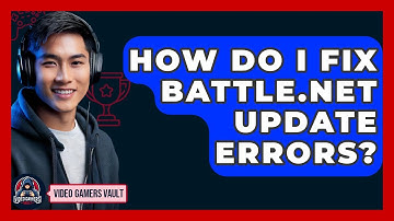 How Do I Fix Battle.net Update Errors? - Video Gamers Vault