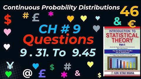 BSMCh # 9 | Q 9.31 To 9.45 | Normal distribution.