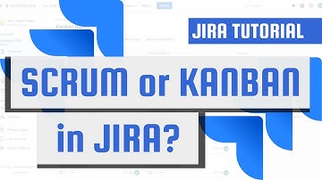 CREATE a BOARD in JIRA - SCRUM or KANBAN board?