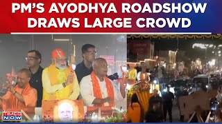 PM Modi Ayodhya Roadshow | Huge Crowds Welcome PM Modi At Ram Nagri, Chant 'Jai Shree Ram'