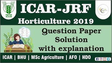 ICAR-JRF Horticulture 2019 Complete Exam Solution with Analysis | JRF | Msc Agriculture | Pre-PG