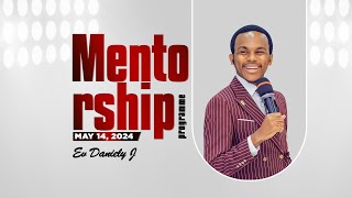 LIVE : MENTORSHIP PROGRAM || MAY 14, 2024 || EV DANIELY JOSHUAN