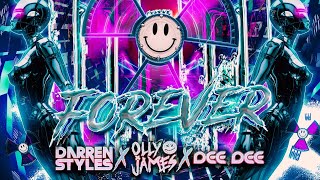 Darren Styles x Olly James x Dee Dee - Forever [Extended Mix] [Happy Hardcore]